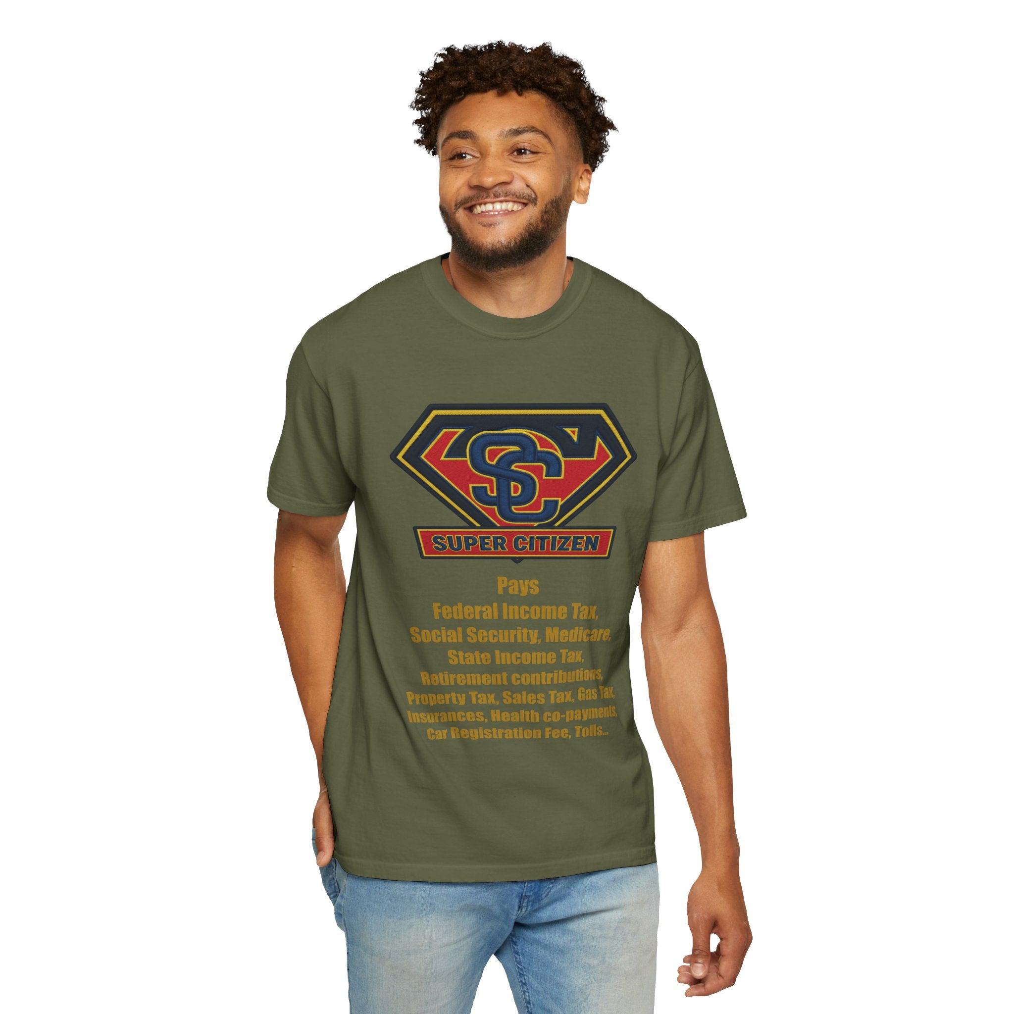 Super Citizen Graphic T-Shirt — "Pays so many taxes" (Yellow text) - A protest tee for everyday people. Regular citizens pay taxes at every step of life—income, purchases, property—while the burden...