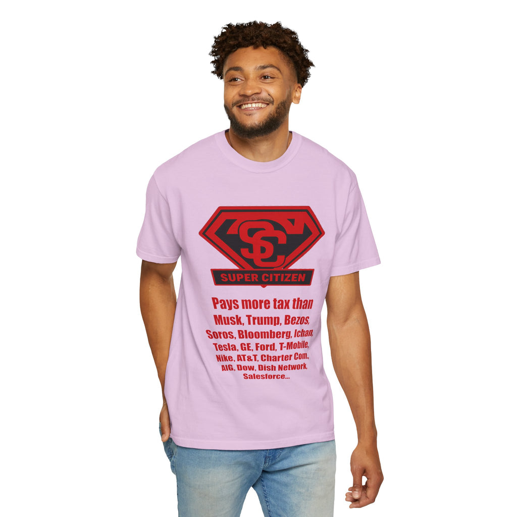 Super Citizen - Printed both sides — "Tax, Tax, Tax" Protest Tee (Special Edition) - A protest tee for everyday people. Regular citizens pay so many and more taxes than wealthy ones. Wear it to show...