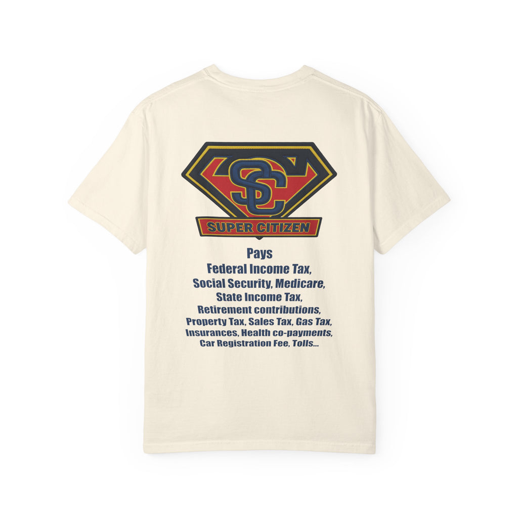 Super Citizen - Printed both sides — "Tax, Tax, Tax" Protest Tee (Blue Text) -  A protest tee for everyday people. Regular citizens pay so many and more taxes than wealthy ones.  Wear it to show your...