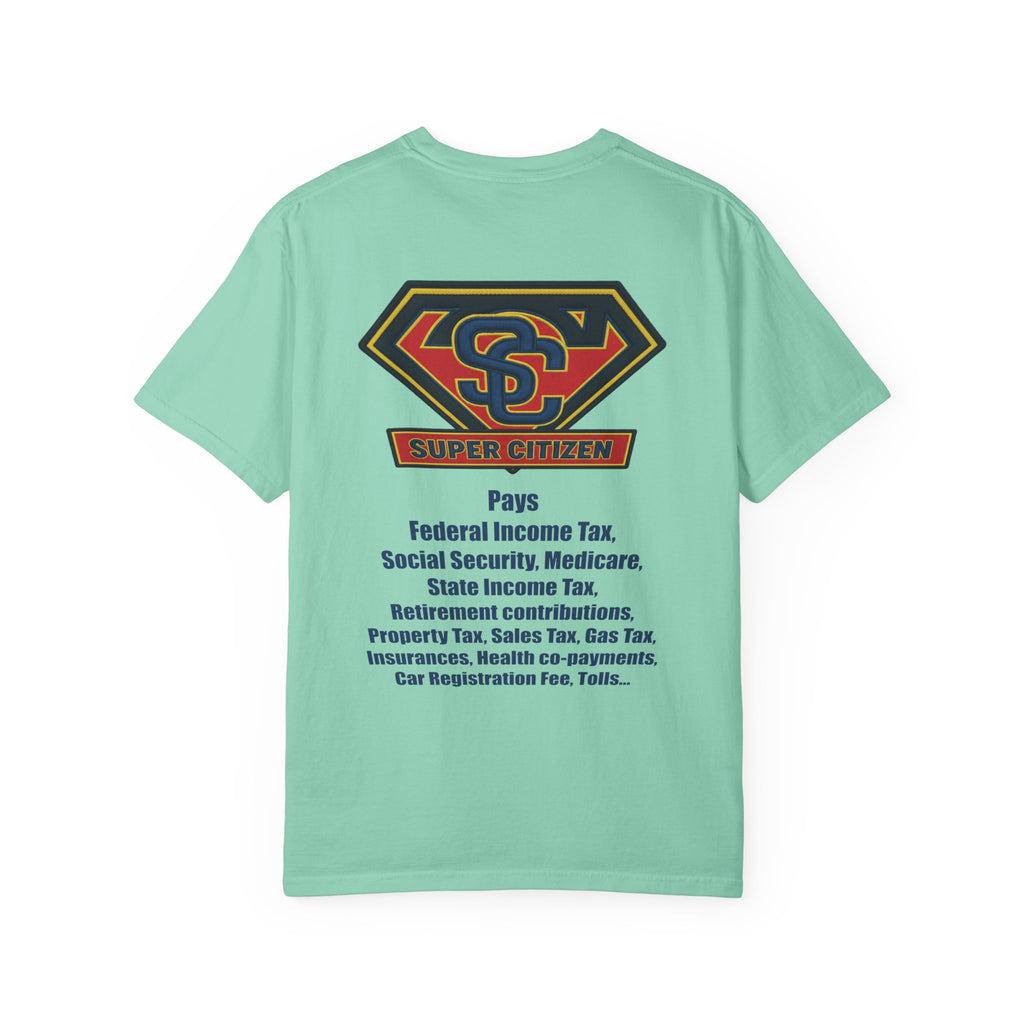 Super Citizen - Printed both sides — "Tax, Tax, Tax" Protest Tee (Blue Text) -  A protest tee for everyday people. Regular citizens pay so many and more taxes than wealthy ones.  Wear it to show your...