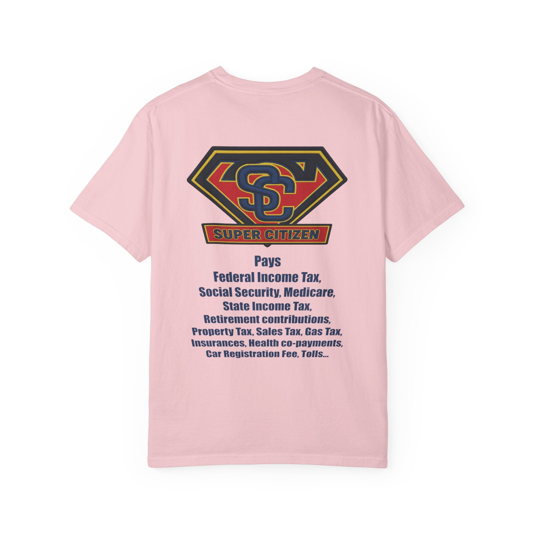 Super Citizen - Printed both sides — "Tax, Tax, Tax" Protest Tee (Blue Text) -  A protest tee for everyday people. Regular citizens pay so many and more taxes than wealthy ones.  Wear it to show your...