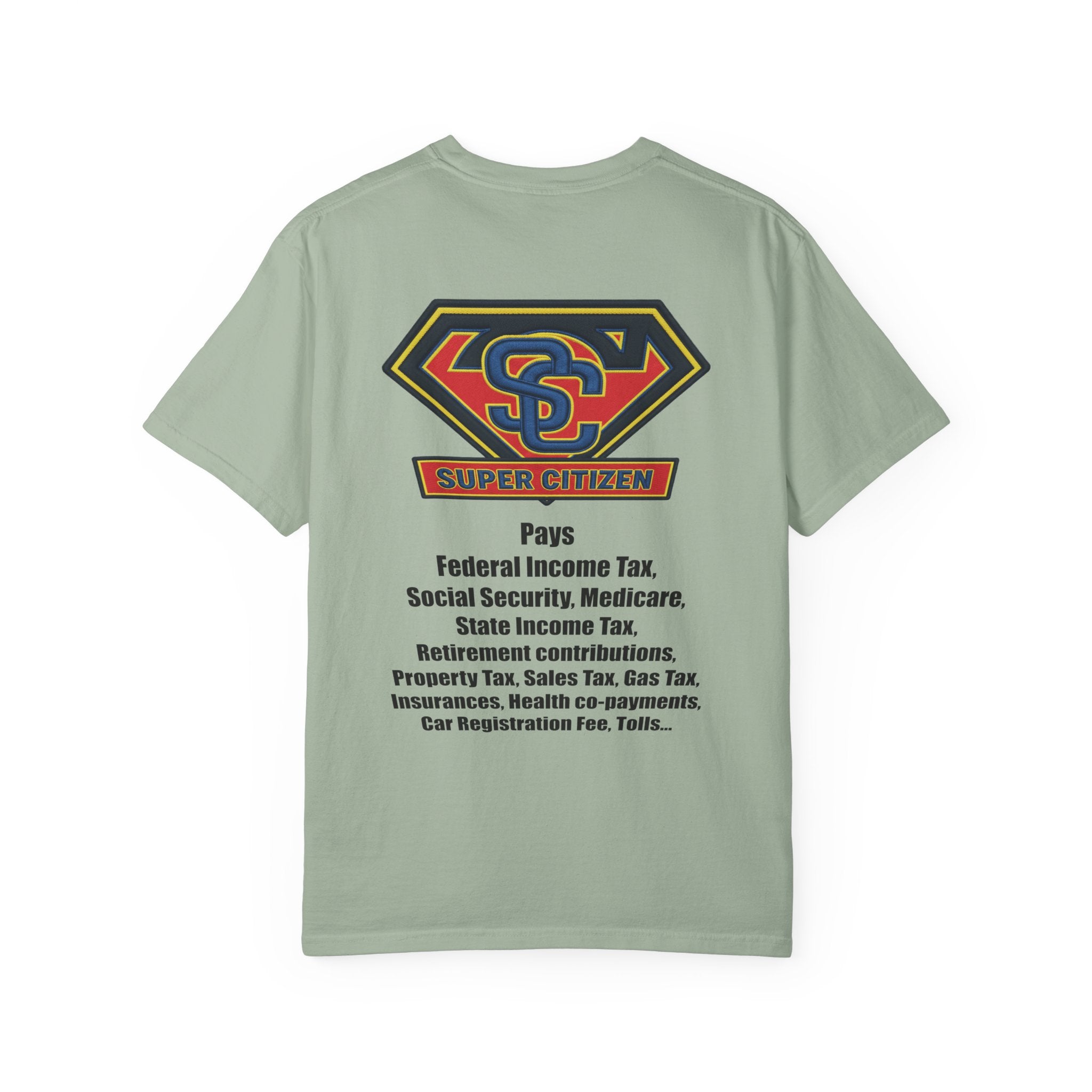 Super Citizen - Printed both sides — "Tax, Tax, Tax" Protest Tee (Black Text) - A protest tee for everyday people. Regular citizens pay so many and more taxes than wealthy ones. Wear it to show your...