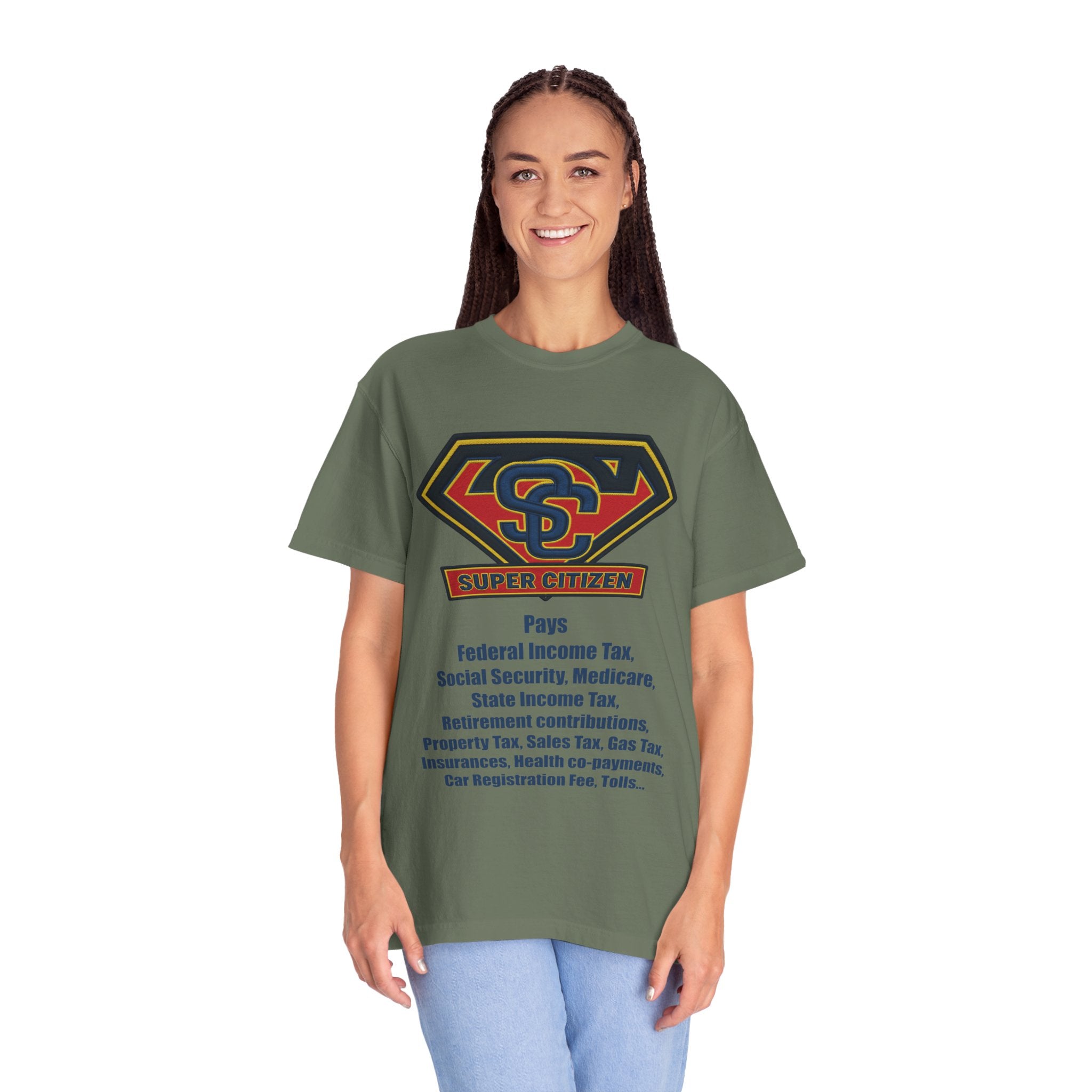Super Citizen Graphic T-Shirt — "Pays so many taxes" (Blue text) - A protest tee for everyday people. Regular citizens pay taxes at every step of life—income, purchases, property—while the burden...