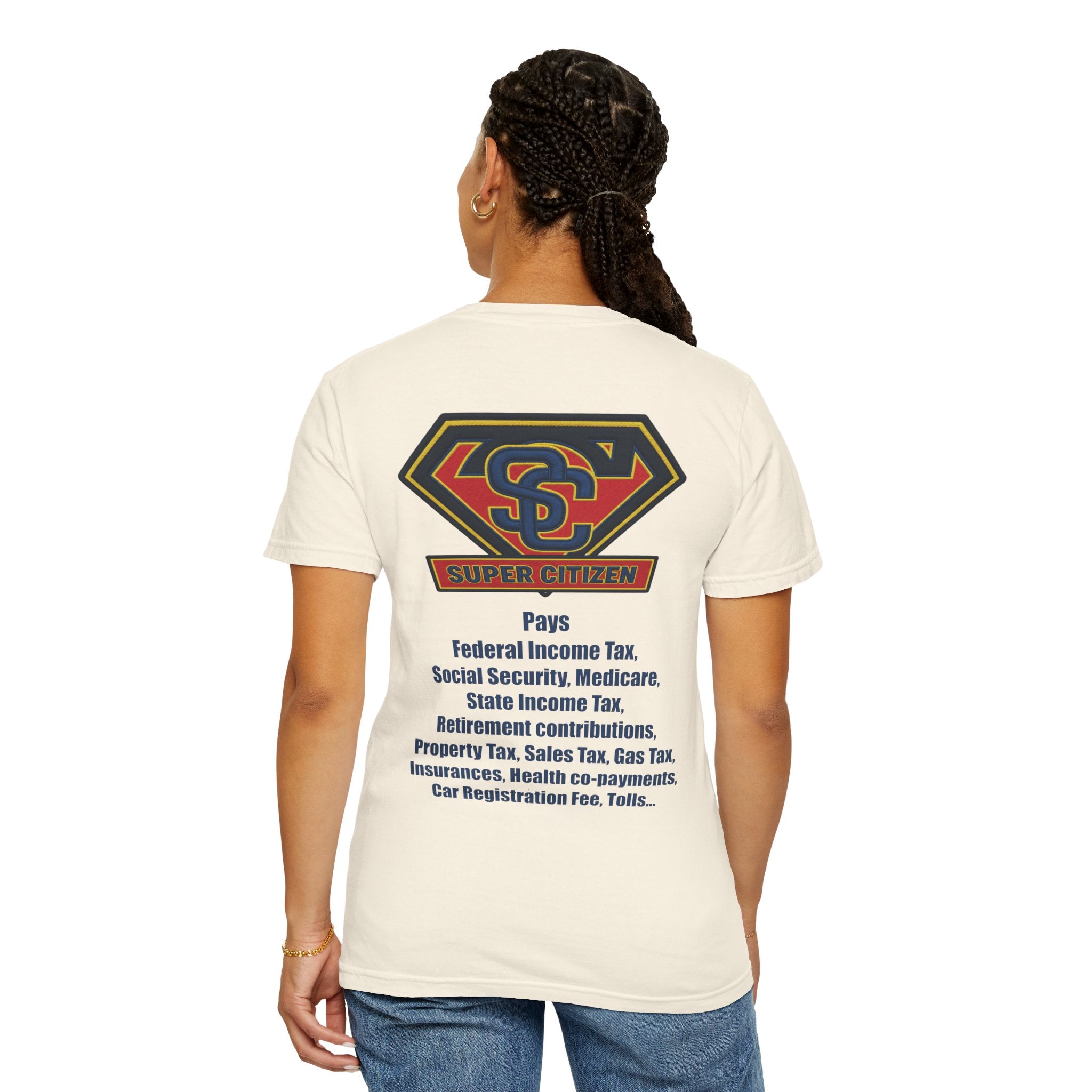 Super Citizen - Printed both sides — "Tax, Tax, Tax" Protest Tee (Blue Text) -  A protest tee for everyday people. Regular citizens pay so many and more taxes than wealthy ones.  Wear it to show your...