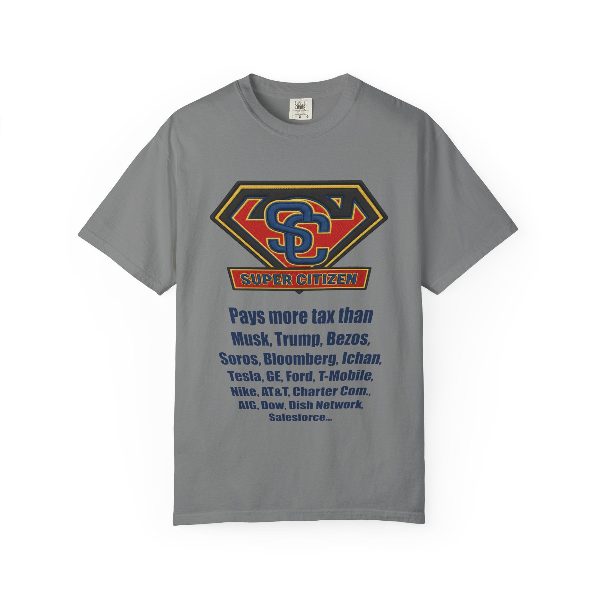 Super Citizen - Printed both sides — "Tax, Tax, Tax" Protest Tee (Blue Text) -  A protest tee for everyday people. Regular citizens pay so many and more taxes than wealthy ones.  Wear it to show your...